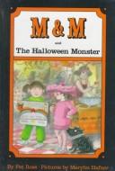 Cover of: M & M and the Halloween monster by Pat Ross