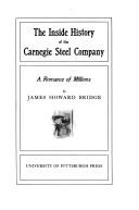 Cover of: The inside history of the Carnegie Steel Company by James Howard Bridge