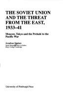 Cover of: The Soviet Union and the threat from the East, 1933-41 by Jonathan Haslam