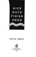 Cover of: Nice guys finish dead: an Albie Marx mystery