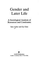 Cover of: Gender and later life: a sociological analysis of resources and constraints