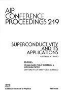 Cover of: Superconductivity and its applications, Buffalo, NY, 1990