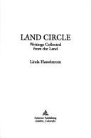 Land circle by Linda M. Hasselstrom