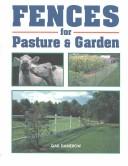 Cover of: Fences for pasture & garden