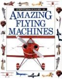Cover of: Amazing flying machines