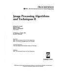 Cover of: Image processing algorithms and techniques II: 25 February-1 March 1991 San Jose, California