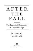 Cover of: After the fall by Jeffrey C. Goldfarb