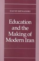 Cover of: Education and the making of modern Iran by David Menashri