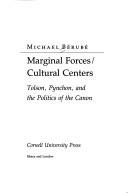 Marginal forces/cultural centers by Michael Bérubé