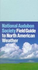 Cover of: The Audubon Society field guide to North American weather