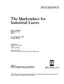 Cover of: The Marketplace for industrial lasers: proceedings : 13-14 September 1990, Chicago, Illinois