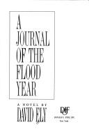 Cover of: A journal of the flood year: a novel