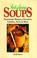 Cover of: Satisfying soups