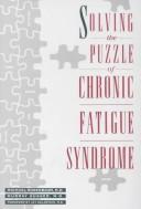 Cover of: Solving the puzzle of chronic fatigue syndrome