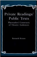 Cover of: Private readings/public texts: playreaders' constructs of theatre audiences