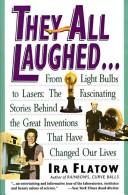 Cover of: They all laughed-- by Ira Flatow
