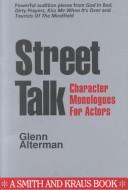 Cover of: Street talk: character monologues for actors