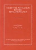 The Hittite Instruction for the royal bodyguard by Theo P. J. van den Hout