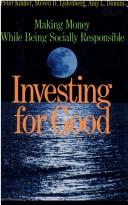 Cover of: Investing for good: making money while being socially responsible