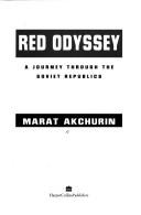 Cover of: Red odyssey by Marat Akchurin