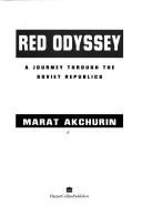 Cover of: Red odyssey: a journey through the Soviet republics