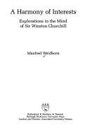 Cover of: A harmony of interests: explorations in the mind of Sir Winston Churchill