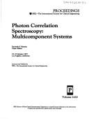 Cover of: Photon correlation spectroscopy: multicomponent systems : 22-23 January 1991, Los Angeles, California