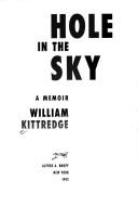 Hole in the sky by William Kittredge
