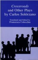 Cover of: Crossroads, and other plays by Solórzano, Carlos.