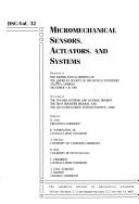 Cover of: Micromechanical Sensors Actuators and Systems: Presented at the Winter Annual Meeting of the American Society of Mechanical Engineers, Atlanta, Georgia, December 1-6, 1991 (Dsc (Series), Vol. 32.)