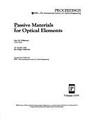 Cover of: Passive materials for optical elements: 25-26 July 1991, San Diego, California