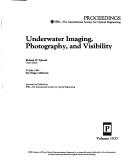 Cover of: Underwater imaging, photography, and visibility by Richard W. Spinrad, chair/editor ; sponsored and published by SPIE--the International Society for Optical Engineering.