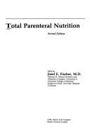 Cover of: Total parenteral nutrition
