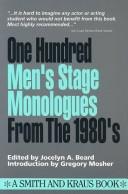Cover of: One hundred men's stage monologues from the 1980's by edited by Jocelyn A. Beard.
