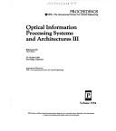 Cover of: Optical information processing systems and architectures III: 23-26 July 1991, San Diego, California