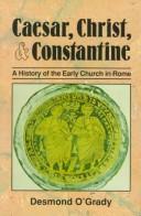Cover of: Caesar, Christ, & Constantine by O'Grady, Desmond