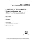 Cover of: Calibration of passive remote observing optical and microwave instrumentation by Bruce W. Guenther, chair/editor ; sponsored and published by SPIE--the International Society for Optical Engineering ; cooperating organization, CREOL/University of Central Florida.