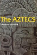 The Aztecs by Richard F. Townsend