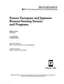 Cover of: Future European and Japanese remote-sensing sensors and programs: 1-2 April 1991, Orlando, FLorida