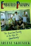 Cover of: Embattled paradise: the American family in an age of uncertainty