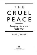 Cover of: The cruel peace by Fred Inglis