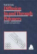 Cover of: Diffusion in and through polymers by W. R. Vieth