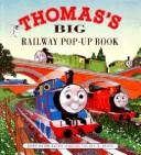 Cover of: Thomas's big railway pop-up book