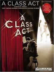 Cover of: A Class Act by Edward Kleban, Edward Kleban