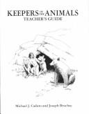 Cover of: Keepers of the animals: Native American stories and wildlife activities for children