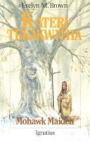 Cover of: Kateri Tekakwitha by Evelyn M. Brown