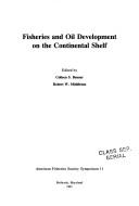 Fisheries and oil development on the continental shelf by Outer Continental Shelf Fisheries Management Conflicts Symposium (1989 Anchorage, Alaska)