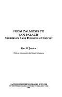 Cover of: From Zalmoxis to Jan Palach: studies in East European history