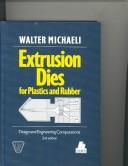 Cover of: Extrusion dies for plastics and rubber: design engineering computations