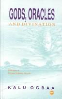 Cover of: Gods, oracles, and divination: folkways in Chinua Achebe's novels